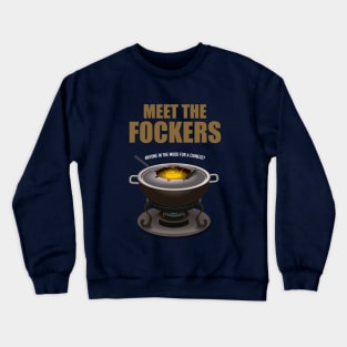 Meet the Fockers - Alternative Movie Poster Crewneck Sweatshirt